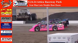 5.24.24 Attica Raceway Park Iron Man Late Models Heat Races