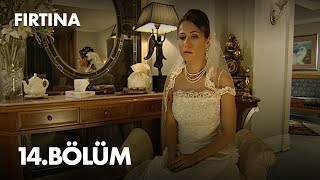 Fırtına 14. Bölüm - Full Bölüm