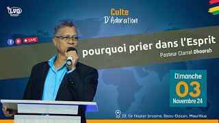 Pourquoi Prier dans l'Esprit ? | Pst Clarrel Dhoorah  | Dimanche 03 Nov 2024