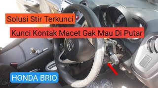 Cara Membuka Kunci/Lock Stir Mobil Honda Brio || Kunci Kontak Macet, Stir Terkunci