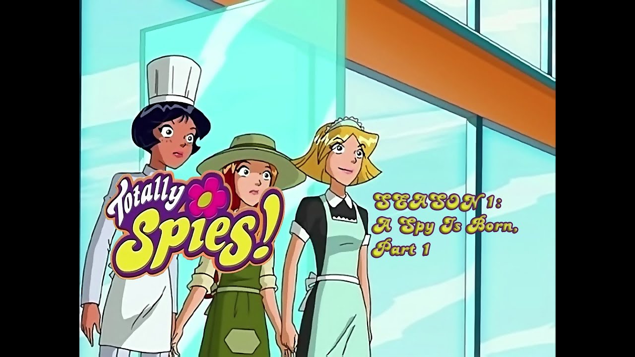 Totally Spies 1080p 60fps Season 1 - Episode 26 (A Spy Is Born, Part 1 ...