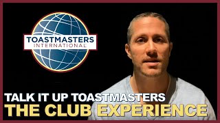 The Club Experience - Why Join Talk It Up Toastmasters?