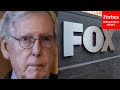 McConnell Hits Fox News For Tucker Carlson's January 6 Report