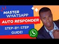 How to set up WhatsApp Auto Responder (Complete Guide)