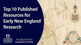 Top 10 Published Resources for Early New England Research