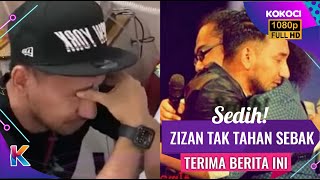 Zizan Tak Tahan Sebak Terima Berita Ini