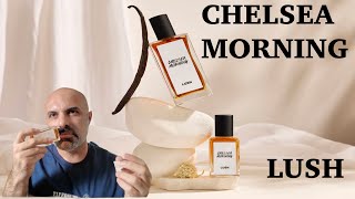 CHELSEA MORNING | LUSH