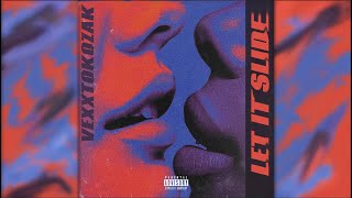 vexxtokozak - LET IT SLIDE (🎨: mały e$ )