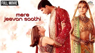 Mere Jeevan Saathi Full Movie | Akshay Kumar | Karishma Kapoor | Ameesha Patel | Bollywood Movie