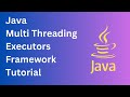 Java Multi Threading Executors Framework Tutorial