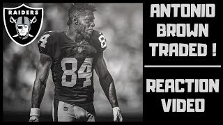 Antonio Brown Traded To Raiders  -  Mr. Big Chest Gets Paid!!