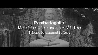 Mobile Cinematic Video. Rambadagalla | රම්බඩගල්ල | kurunegala |#කුරුණෑගල | #Sri Lanka  ANIMA Film.