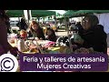 Talleres gratuitos de artesanía por mujeres artesanas