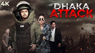 Dhaka Attack HINDI FULL MOVIE | New Release 4K | Arifin Shuvoo | Mahiya Mahi,