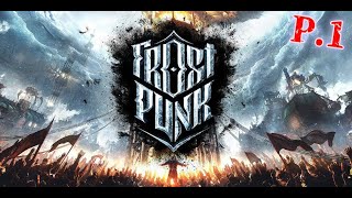 《冰封龐克》Frostpunk 新家#1 死因~ 餓死