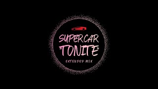 SUPERCAR ''Tonite [Extended Mix]''