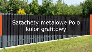 Sztachety metalowe Polo w kolorze grafitowym