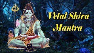 Mantra to Remove Strong Demons and Evil Spirits | Vetal Shiva Mantra