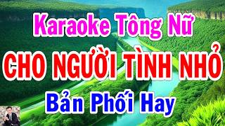Cho Người Tình Nhỏ Karaoke Tông Nữ Thành Lý Organ