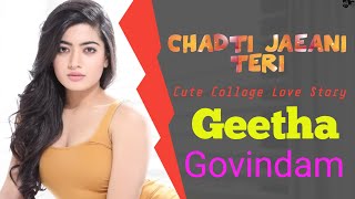 Chadti Jawani Teri|Cute Romentic Funny Love Story|Tiktok Viral Song| College Love |Geetha Govindam