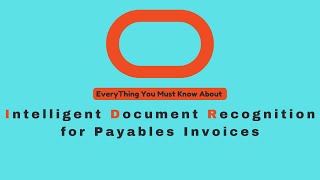Oracle Cloud Payables | Intelligent Document Recognition