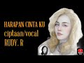 harapan cinta ku. ciptaan Rudy R@rudyrpp