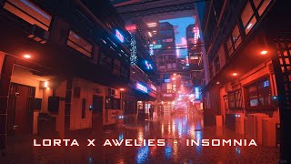 Lorta x Awelies - Insomnia