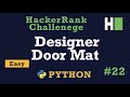 22. Designer Door Mat: Hackerrank | Python Solution Explained