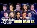 Liveshow Tuyển Chọn 2024 HỘI TỤ NHIỀU DANH CA GẠO CỘI - Show Ca Nhạc Đáng Xem Nhất