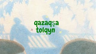 qazaqşa tolqyn  playlist 🫧𓇼𓏲*ੈ✩‧₊˚🎐 |  qazaq songs