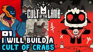 I Will Build A Cult Of Crabs! - Cult of the Lamb - Part 1