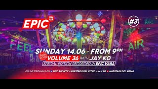 Epic on Air #3 Maestros del Ritmo - VOLUME 36 with Jay Ko at EPIC VARA