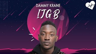 Dammy Krane - IJGB (Lyrics) | Songish