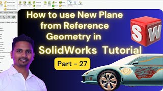 How to use New Plane from Reference Geometry in Solidworks | Solidworks Tutorial Part 27