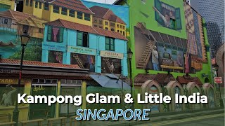 Kampong Glam \u0026 Little India - Singapore’s Cultural Heartbeats