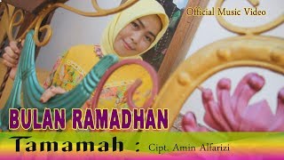 BULAN RAMADHAN - Tamamah - ( Official Music Video )