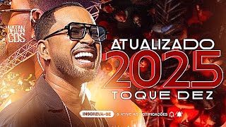 TOQUE DEZ CD ATUALIZADO 2025 - 10 MÚSICAS NOVAS - REPERTÓRIO NOVO - NA MACIMA - TOQUE DEZ 2025