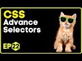 Advanced CSS Selectors | Child, Sibling, Adjacent Descendant  | CSS in Hindi - 22 #css3