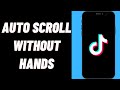 How To Auto Scroll On TikTok Without Using Your Hands on iPhone