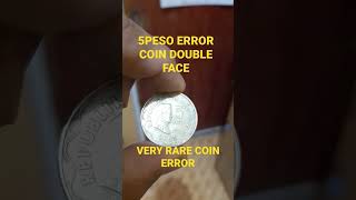 5peso bsp 2005 coin error. A very rare coin error.