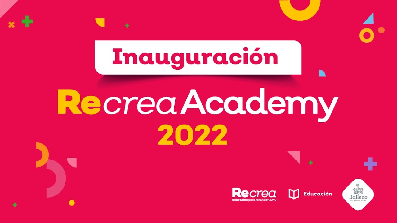 Inauguración Recrea Academy 2022 Youtube