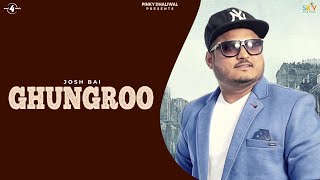 Ghungroo (Full Audio Song) - Josh Bai | Latest Punjabi Songs 2017 | New Punjabi Songs 2017