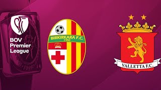 BIRKIRKARA F.C  VS  VALLETTA F.C