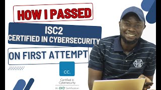 How I Passed ISC2 Certified In Cybersecurity Exam on First Attempt