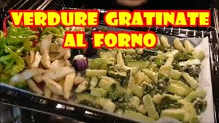 VERDURE GRATINATE AL FORNO - Ricetta Calabrese, veloce e facile BAKED GRATINATED VEGETABLES