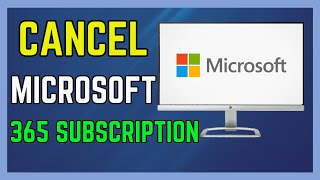 How To Cancel Microsoft 365 Subscription Complete Guide - (Simple Guide!)