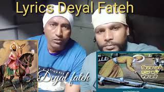 # ਜੁਲਮਾਂ ਦਾ ਕਰਨਾਂ ਅੰਤ ਅਸੀਂ ਸਿਖਿਆ # Deyal Fateh