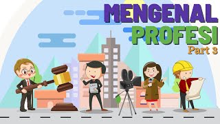 Belajar Mengenal Profesi dan Pekerjaan Bahasa Indonesia 3 | Macam-Macam Profesi | Beragam Pekerjaan