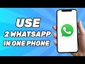 How to Use 2 WhatsApp in One Phone With Different Numbers (2025)