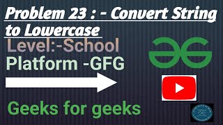 Convert String to LowerCase | GFG | Java | @CodewithRoman